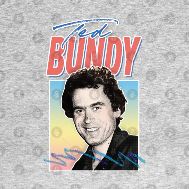 Ted Bundy / Retro Aesthetic 80s Style Design by DankFutura